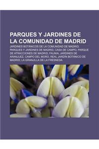 Parques y Jardines de La Comunidad de Madrid: Jardines Botanicos de La Comunidad de Madrid, Parques y Jardines de Madrid, Casa de Campo