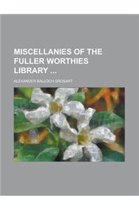Miscellanies of the Fuller Worthies Library