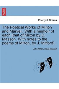 Poetical Works of Milton and Marvell. With a memoir of each [that of Milton by D. Masson. With notes to the poems of Milton, by J. Mitford].