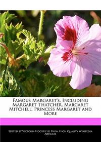 Famous Margaret's, Including Margaret Thatcher, Margaret Mitchell, Princess Margaret and More