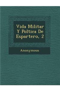 Vida Militar y Pol Tica de Espartero, 2
