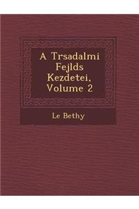 A T&#65533;rsadalmi Fejl&#65533;d&#65533;s Kezdetei, Volume 2