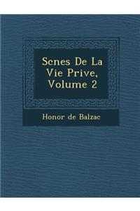SC Nes de La Vie Priv E, Volume 2