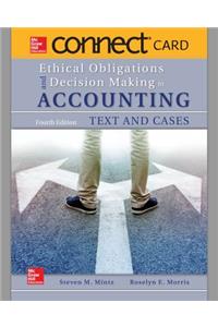 Connect Access Card for Ethical Obligations and Decision Making in Accounting: Text and Cases