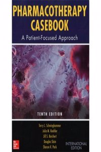 PHARMACOTHERAPY CASEBOOK A PATIENT-FOCUSED APPROACH