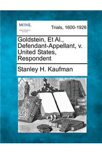 Goldstein, Et Al., Defendant-Appellant, V. United States, Respondent