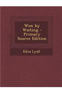 Won by Waiting