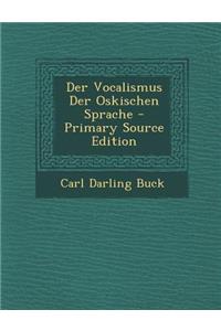 Der Vocalismus Der Oskischen Sprache