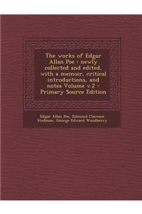 Works of Edgar Allan Poe: Newly Collected and Edited, with a Memoir, Critical Introductions, and Notes Volume V.2