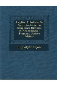 L'Eglise Abbatiale de Saint-Antoine En Dauphine
