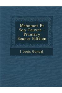 Mahomet Et Son Oeuvre