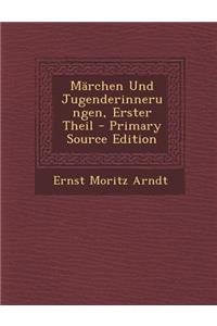 Marchen Und Jugenderinnerungen, Erster Theil