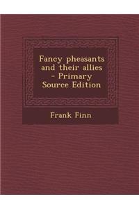 Fancy Pheasants and Their Allies