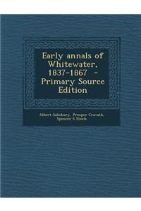 Early Annals of Whitewater, 1837-1867