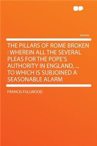 The Pillars of Rome Broken