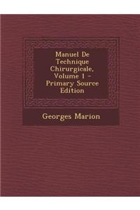Manuel de Technique Chirurgicale, Volume 1