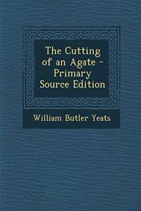 The Cutting of an Agate