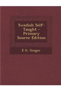 Swedish Self-Taught - Primary Source Edition