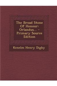 The Broad Stone of Honour: Orlandus...