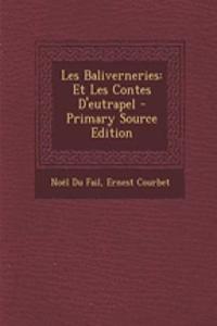 Les Baliverneries: Et Les Contes D'Eutrapel - Primary Source Edition