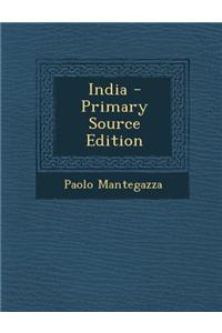 India - Primary Source Edition