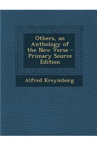 Others, an Anthology of the New Verse - Primary Source Edition