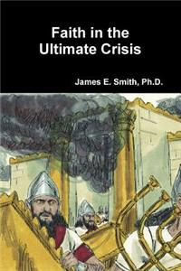 Faith in the Ultimate Crisis