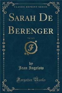 Sarah de Berenger, Vol. 3 of 3 (Classic Reprint)