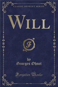 Will (Classic Reprint)