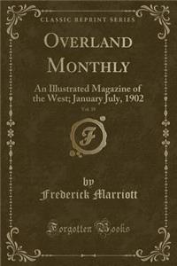 Overland Monthly, Vol. 39