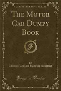 The Motor Car Dumpy Book (Classic Reprint)