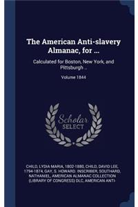 American Anti-slavery Almanac, for ...