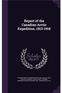 Report of the Canadian Arctic Expedition. 1913-1918