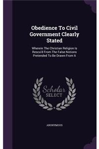 Obedience To Civil Government Clearly Stated