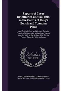Reports of Cases Determined at Nisi Prius, in the Courts of King's Bench and Common Pleas