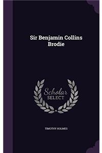 Sir Benjamin Collins Brodie