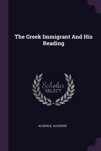 The Greek Immigrant And His Reading
