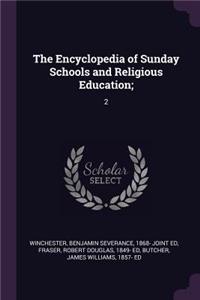 The Encyclopedia of Sunday Schools and Religious Education;