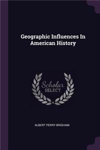 Geographic Influences In American History