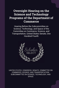 Oversight Hearing on the Science and Technology Programs of the Department of Commerce