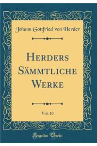 Herders Sï¿½mmtliche Werke, Vol. 10 (Classic Reprint)