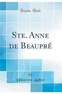Ste. Anne de Beaupré (Classic Reprint)
