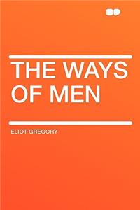 The Ways of Men