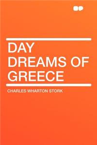 Day Dreams of Greece