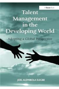 Talent Management in the Developing World