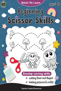 Watch Me Learn: Beginning Scissor Skills