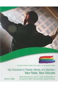 Gay Characters in Theatre Movies and Television