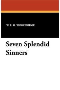 Seven Splendid Sinners