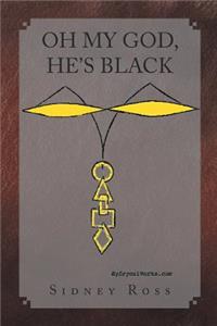Oh My God, He's Black