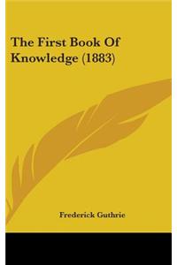 The First Book of Knowledge (1883)